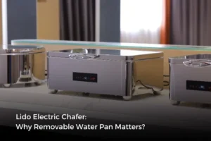 Lido Electric Chafer: Why Removable Water Pan Matters?