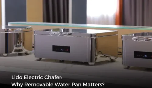 Discover how the SUNNEX Lido Electric Chafer's removable water pan improves buffet operations with faster refills, safer handling, and easier cleaning for hotels and caterers.