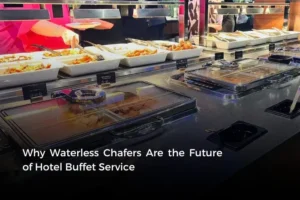 Why Waterless Chafers Are the Future of Hotel Buffet Service